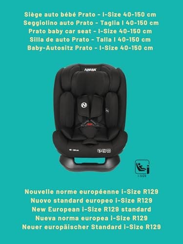 Siège auto Nania Prato I-Size 40-150 cm pour enfants, evolutif de naissance à 12 ans environ, fixations ceinture, réguli