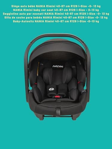 Siège auto bébé ceinturé NANIA Rimini i-Size - Protection Latéérale pour enfants de 0 à 13 kg, Appuie-tête réglable, Por